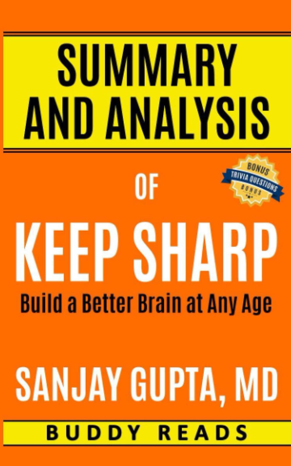 Summary and Analysis of Keep Sharp: Build a Better Brain at Any Age by Sanjay Gupta