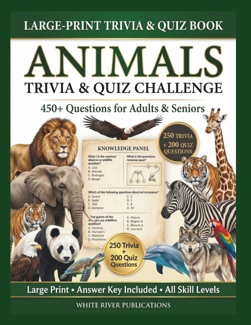 Animals Trivia & Quiz Challenge: 450+ Fun Animal Questions, Facts & Quizzes for Adults and Seniors (Trivia & Quiz Challenge Series by White River Publications)