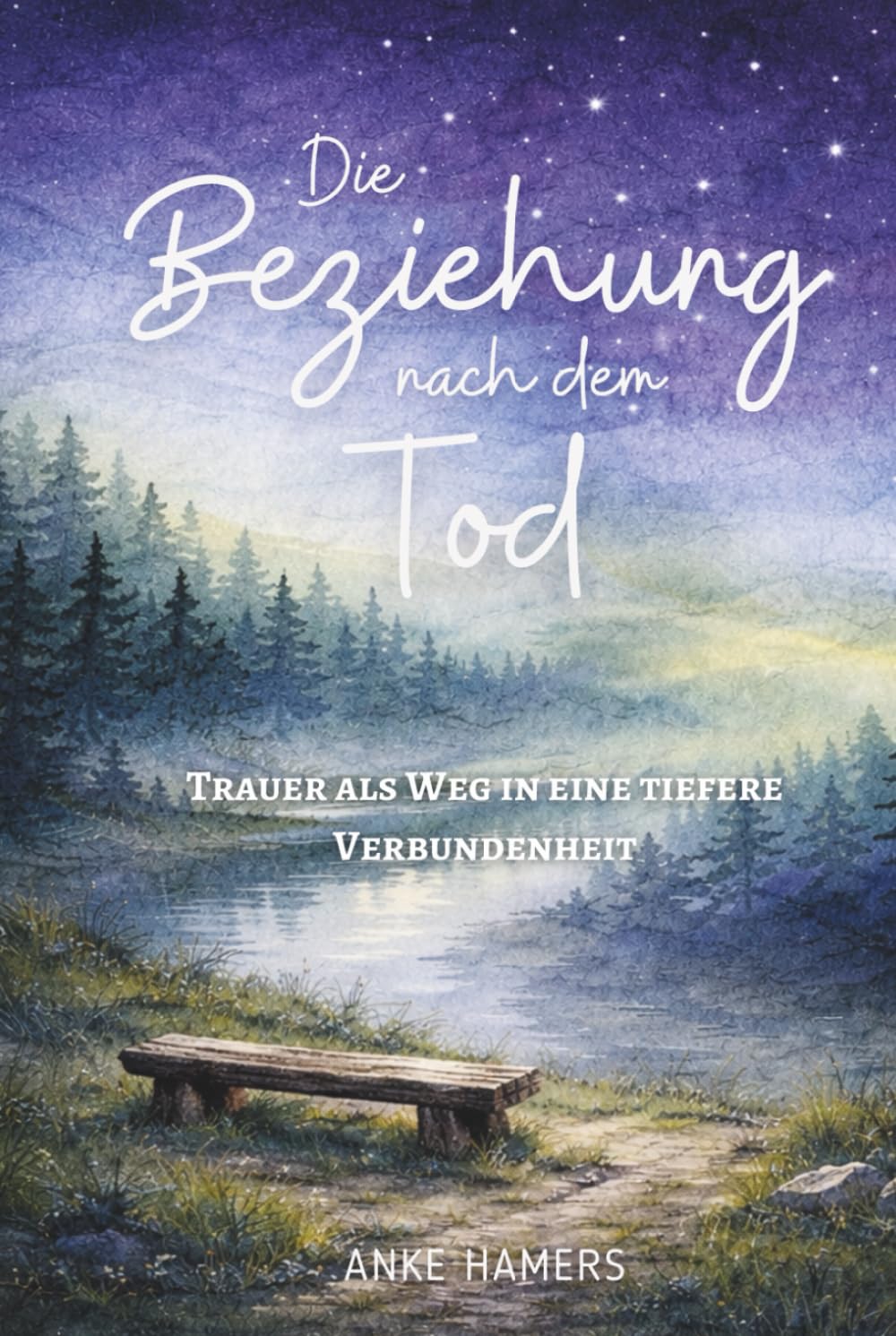 Die Beziehung nach dem Tod: Trauer als Weg in eine tiefere Verbundenheit