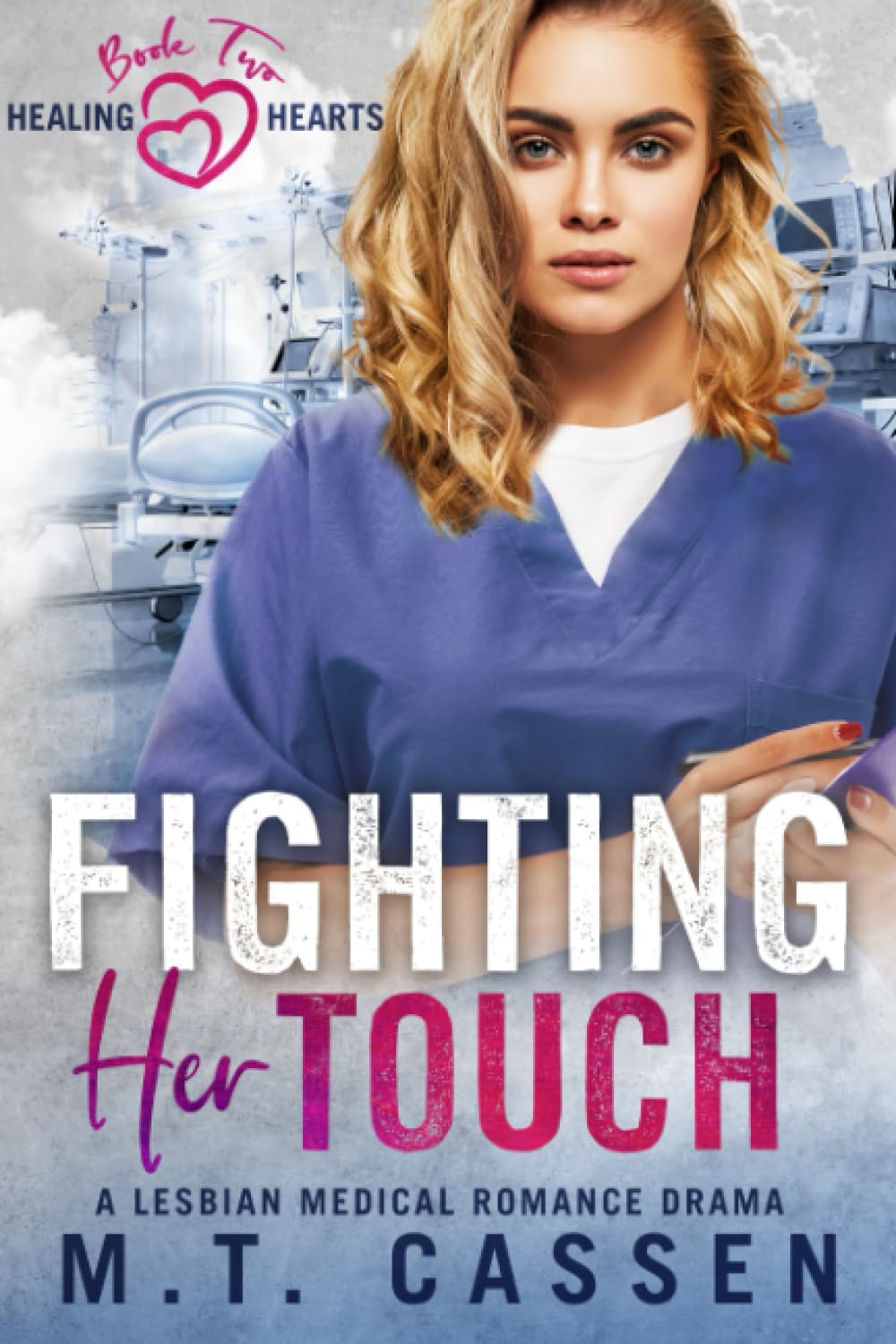 Fighting Her Touch: A Lesbian Medical Romance Drama (Healing Hearts)