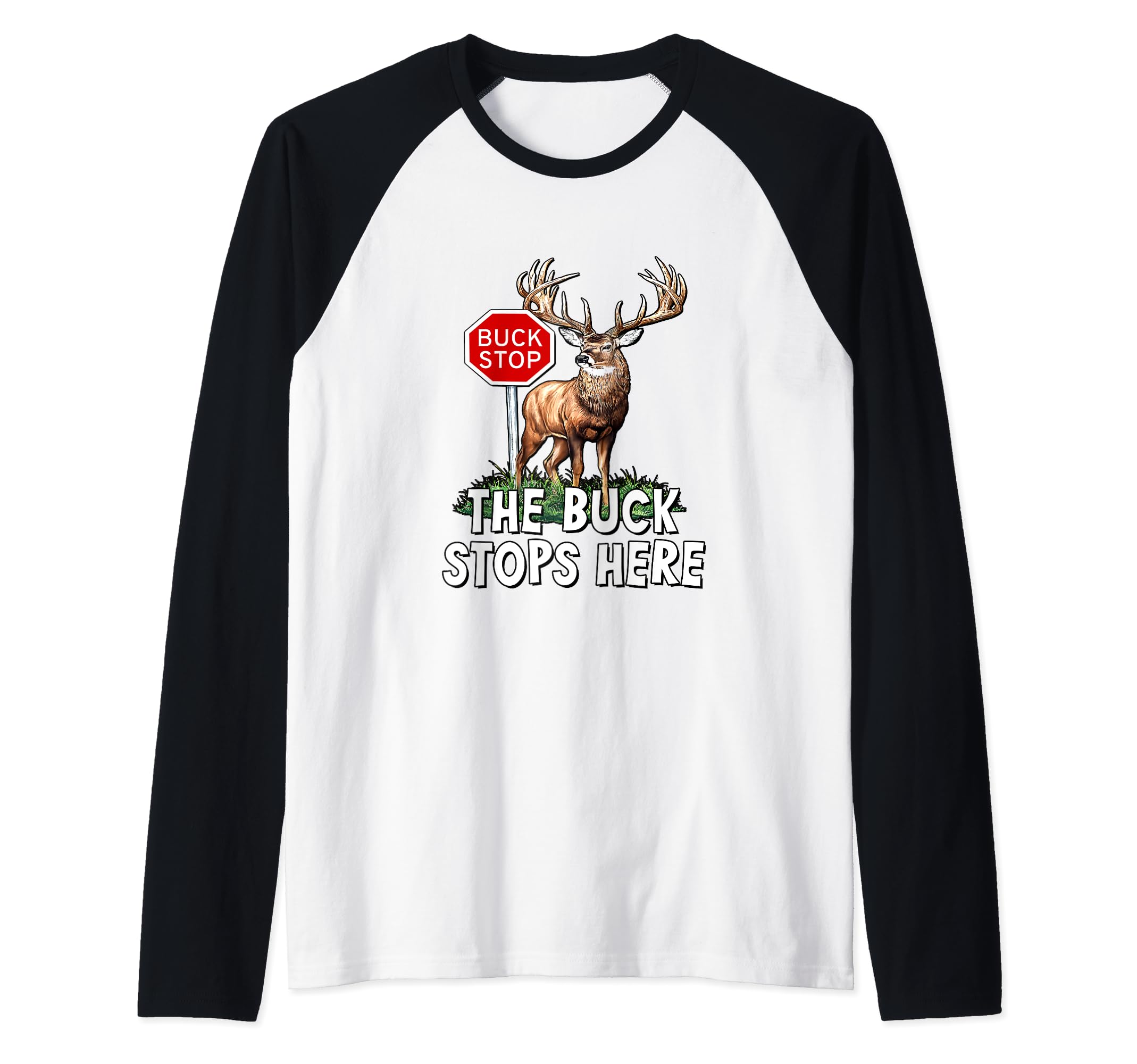 The Buck Stops Here - Deer At Stop Sign Raglan Baseball Tee
