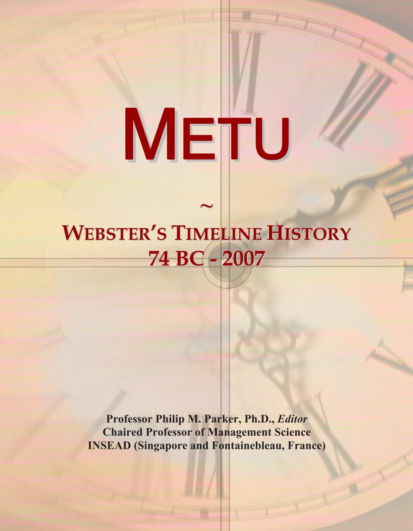 Metu: Webster's Timeline History, 74 BC - 2007