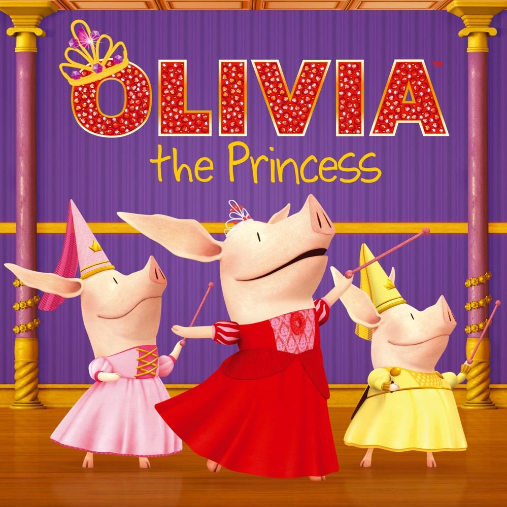 Cover of OLIVIA the Princess (Olivia TV Tie-in)