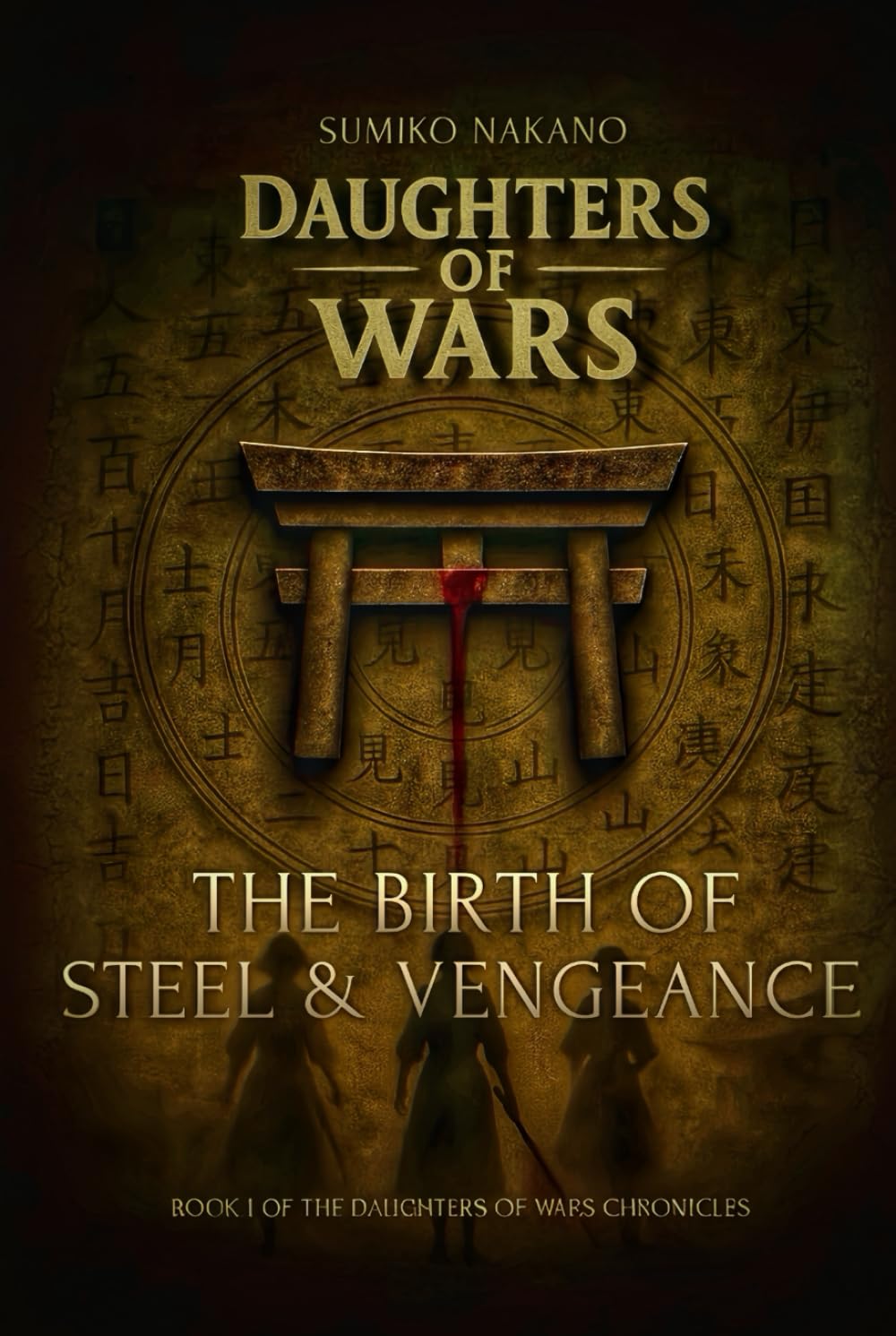 Daughters of Wars: The Birth of Steel and Vengeance