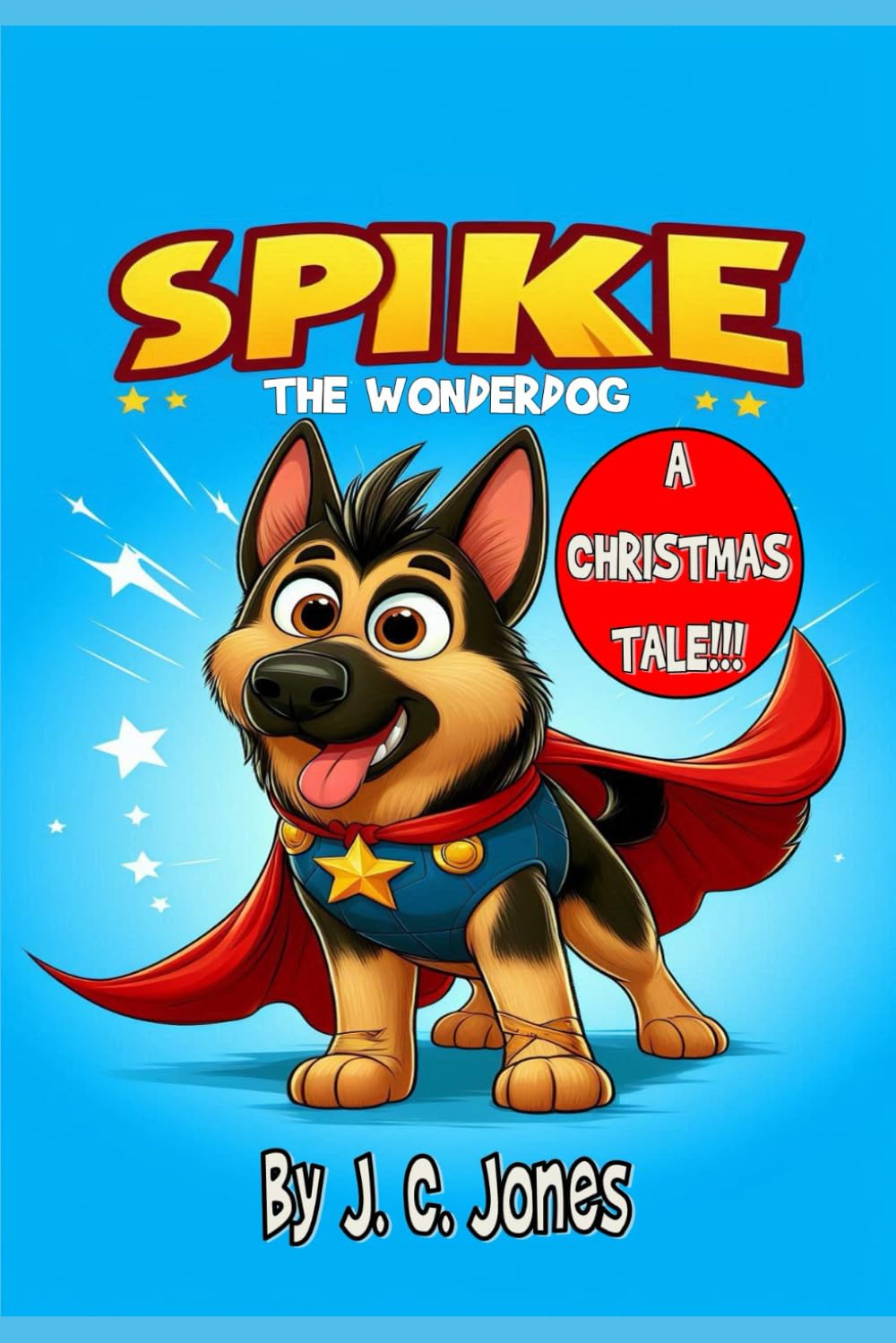 SPIKE THE WONDERDOG (THE ADVENTURES OF SPIKE THE WONDERDOG)