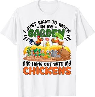Funny Chicken For Men Women Famer Chicken Lovers Garden T-Shirt