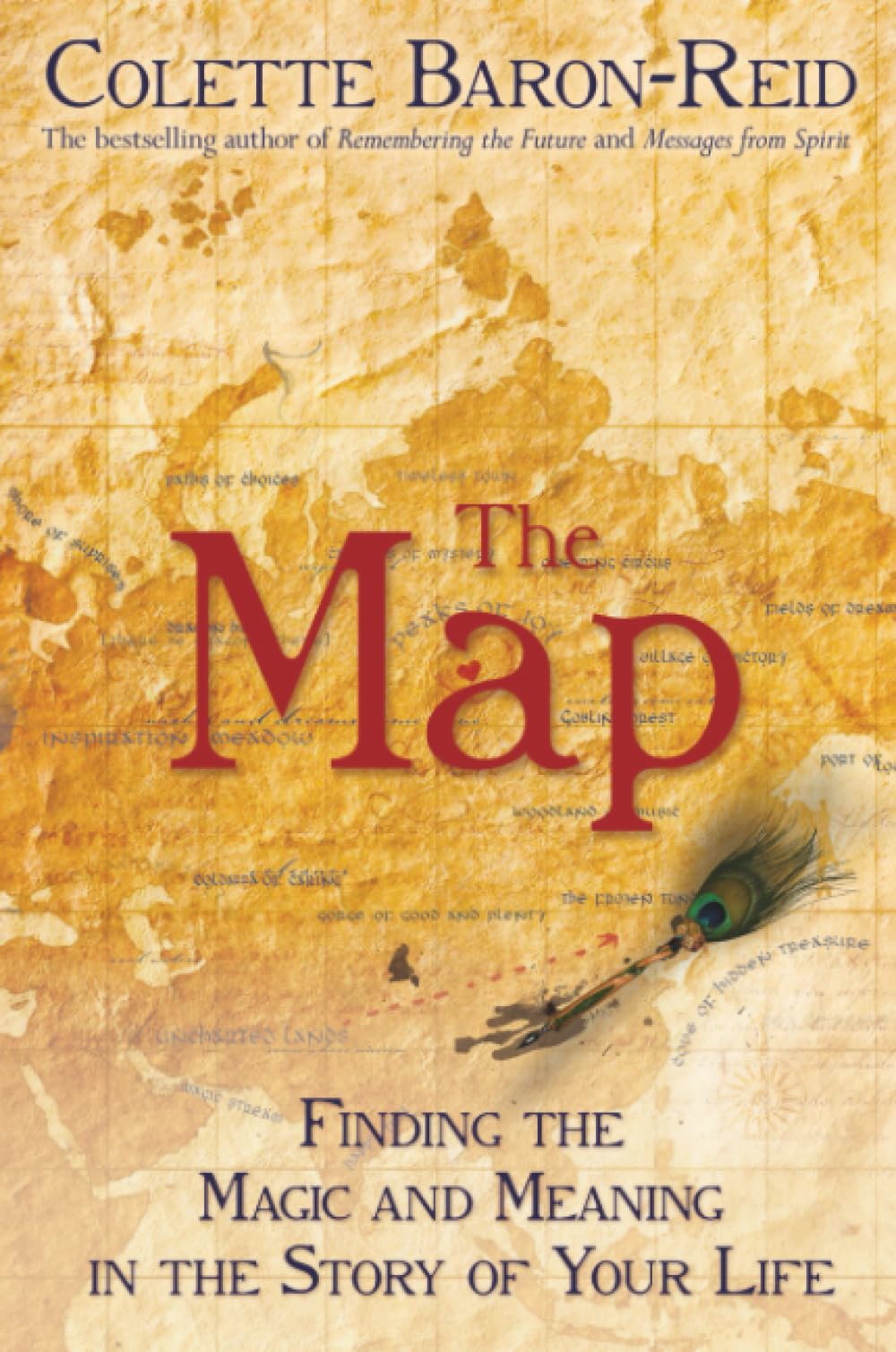 The Map: Finding the Magic and Meaning in the Story of Your Life! by Colette...