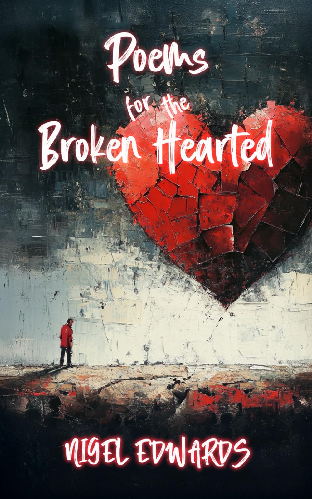 Poems for the Broken Hearted