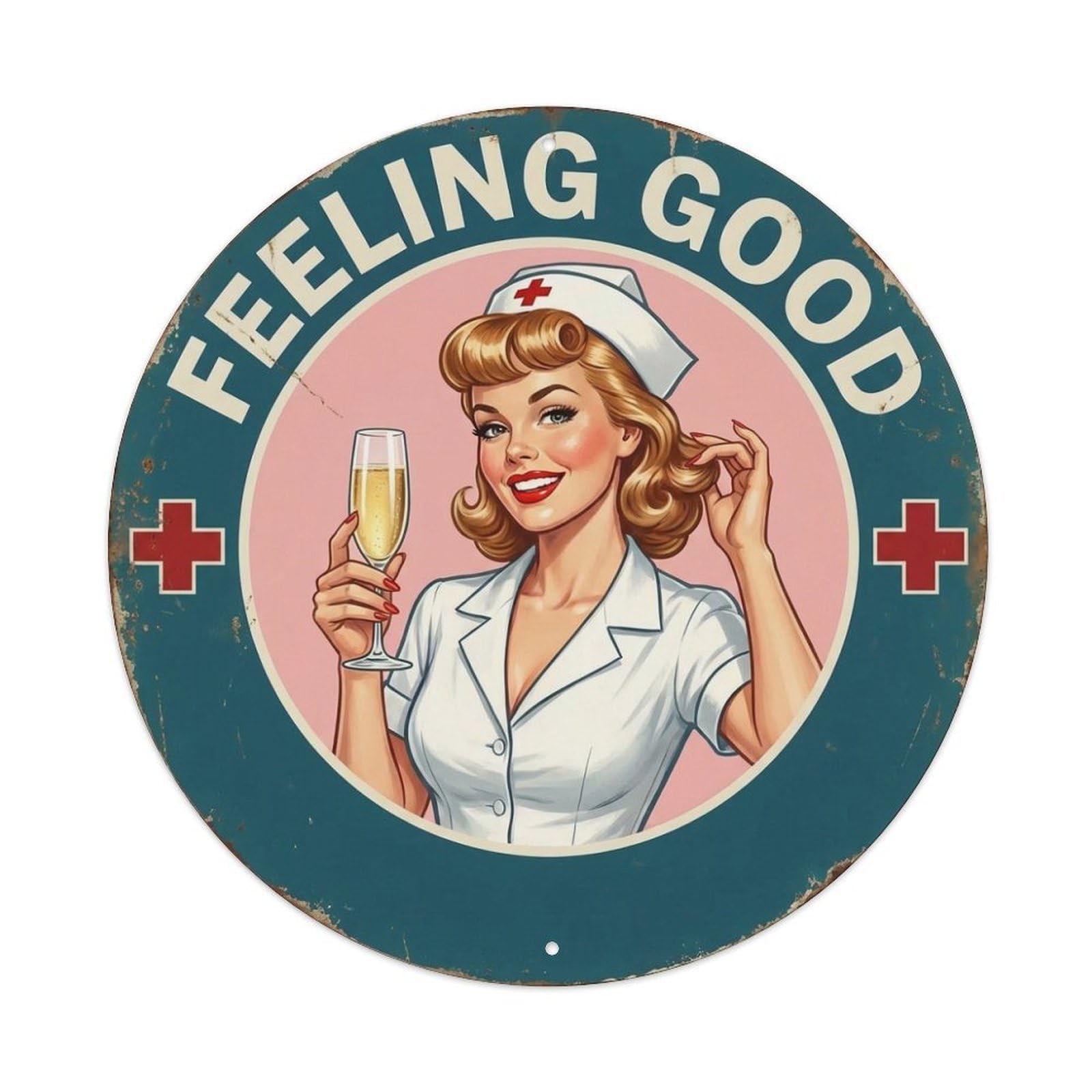 Positive Saying Feeling Good Nurse Metal Tin Sign