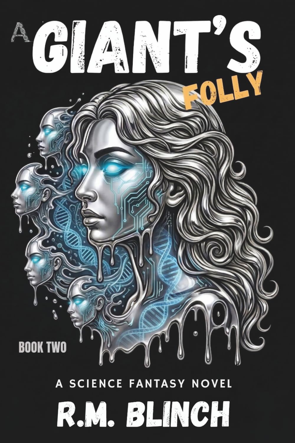 A Giant's Folly: The Giant's Grave Chronicles, 2099 Series: #2