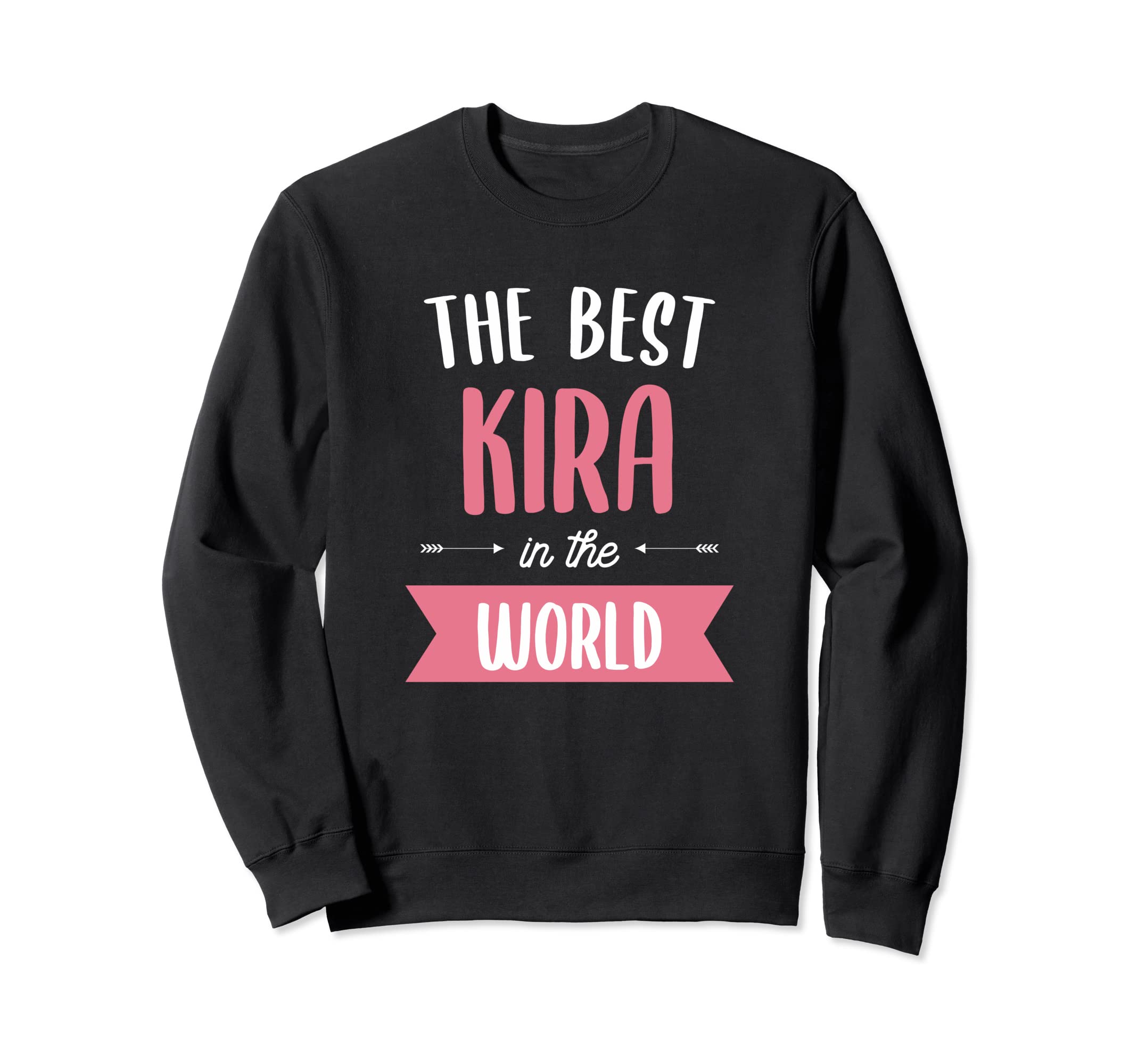 The Best Kira In The World Name Sweatshirt