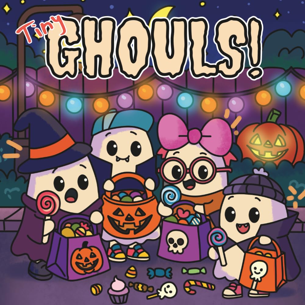 Tiny Ghouls!: Fun and Friendly Frights for Halloween