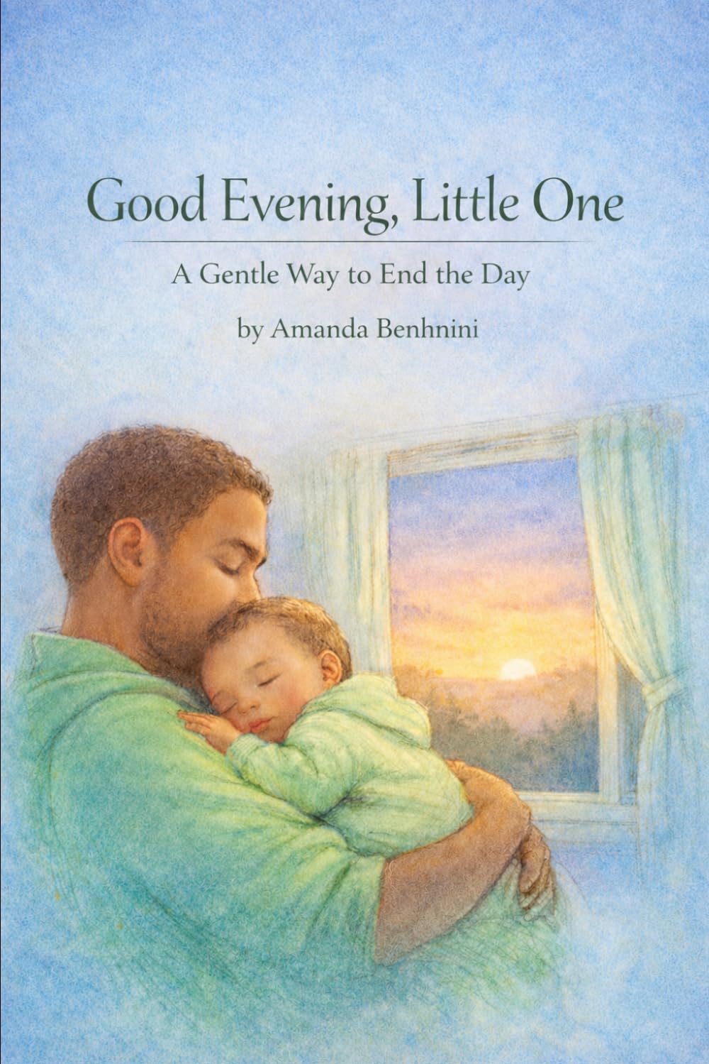 Good Evening, Little One: A Gentle Way to End the Day (The Gentle Beginnings Series)