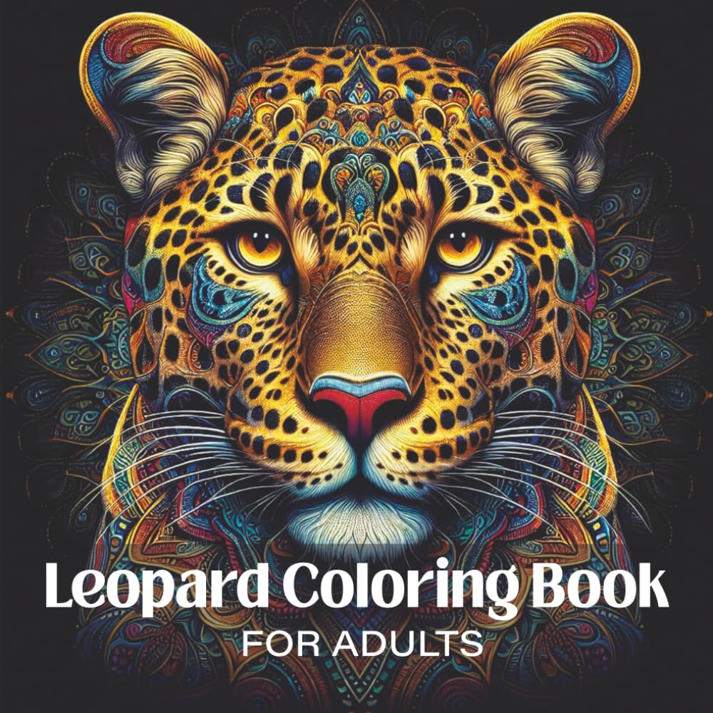 Leopard Coloring Book for Adults: Intricate Leopard Mandala Designs for Relaxation and Stress Relief