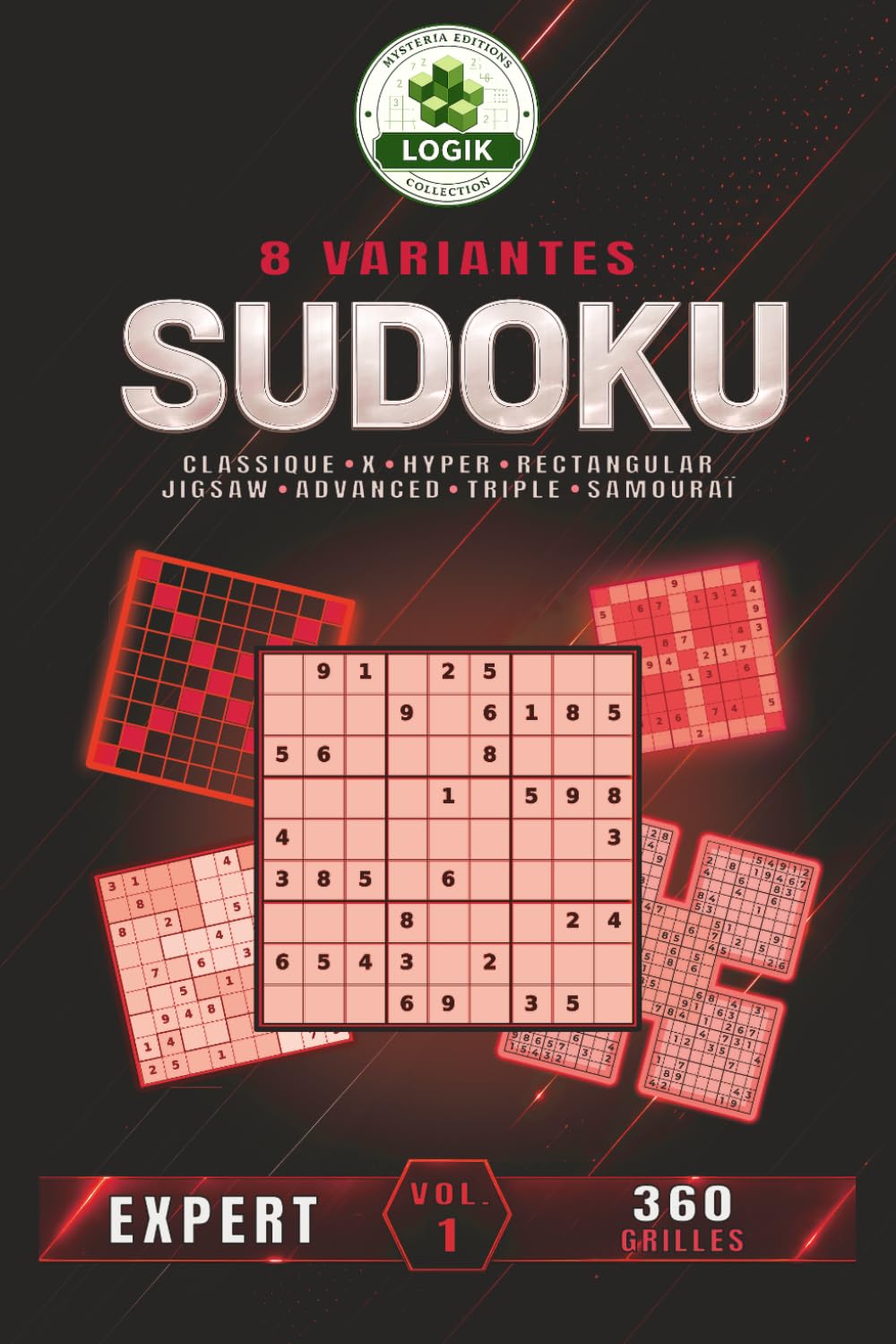 SUDOKU 8 variantes - Expert - Volume 1 (SUDOKU 8 variantes LOGIK)
