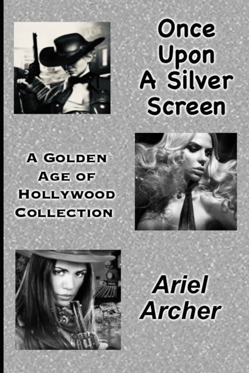 Once Upon A Silver Screen: A Golden Age of Hollywood Collection (Fate, Chance, and Choices Related Works)