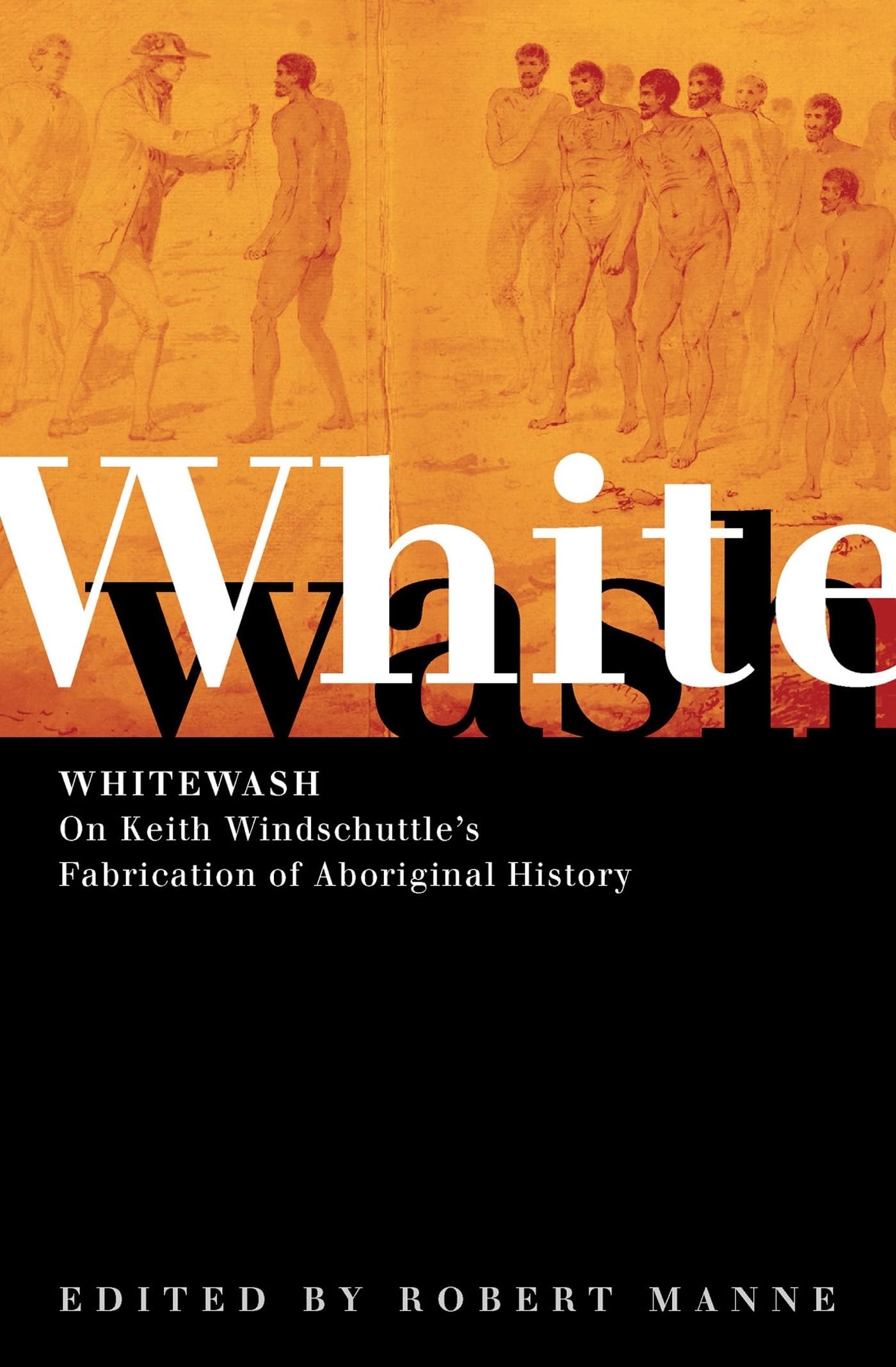 Whitewash: On Keith Windschuttle's Fabrication of Aboriginal History cover