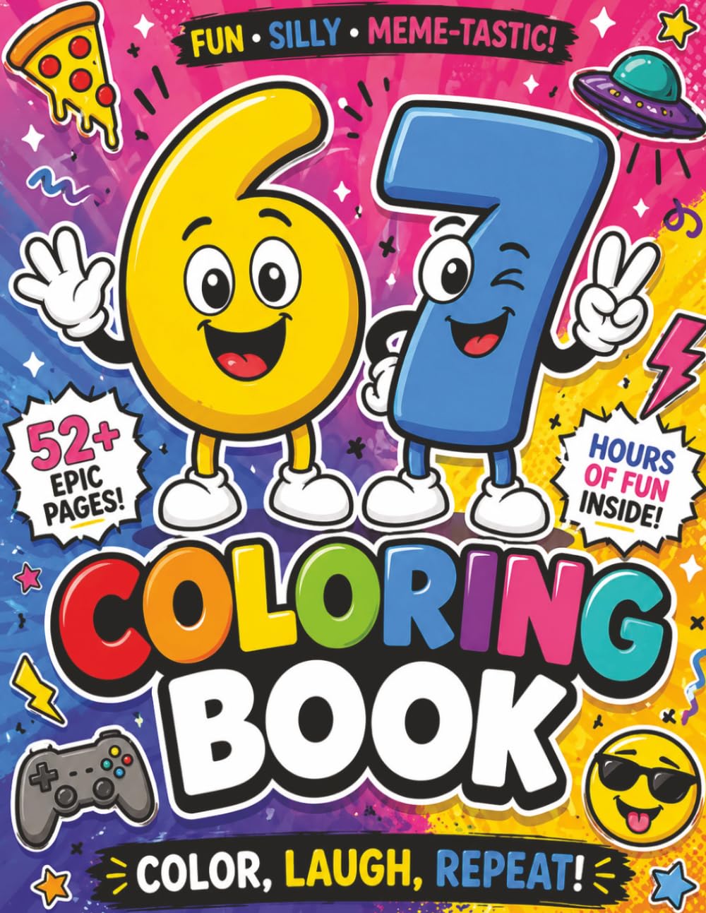 67 Coloring Book - SIX SEVEN COLORING BOOK FOR KIDS: Viral 67 Meme Fun for Kids | Funny IYKYK Coloring Book