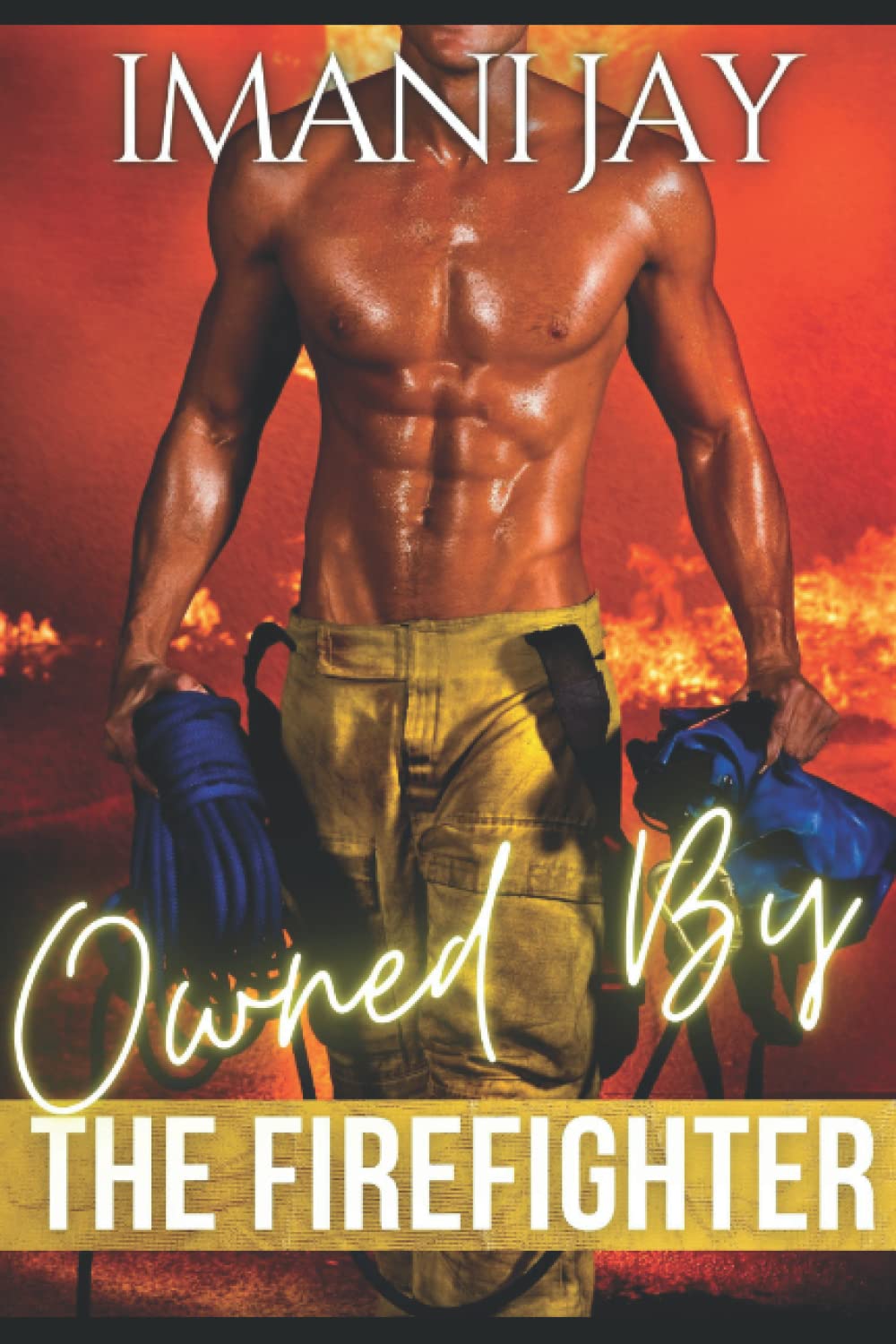 Owned By The Firefighter: An Instalove Curvy Girl Romance (Bada$$ Alphas)