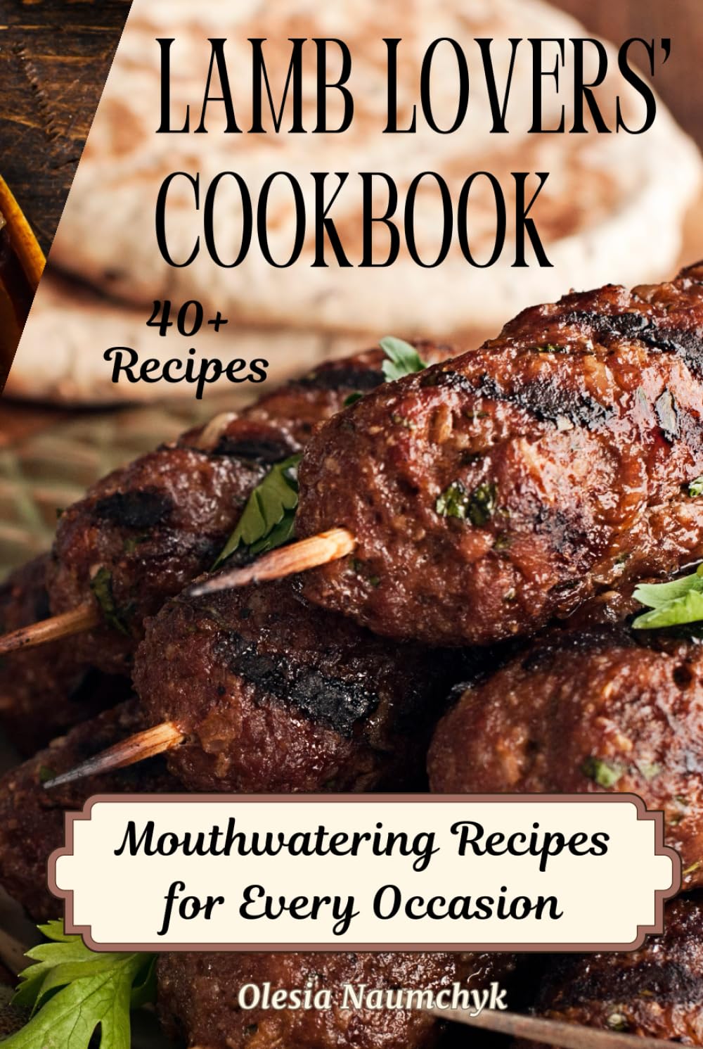 Lamb Lovers’ Cookbook: Mouthwatering Recipes for Every Occasion