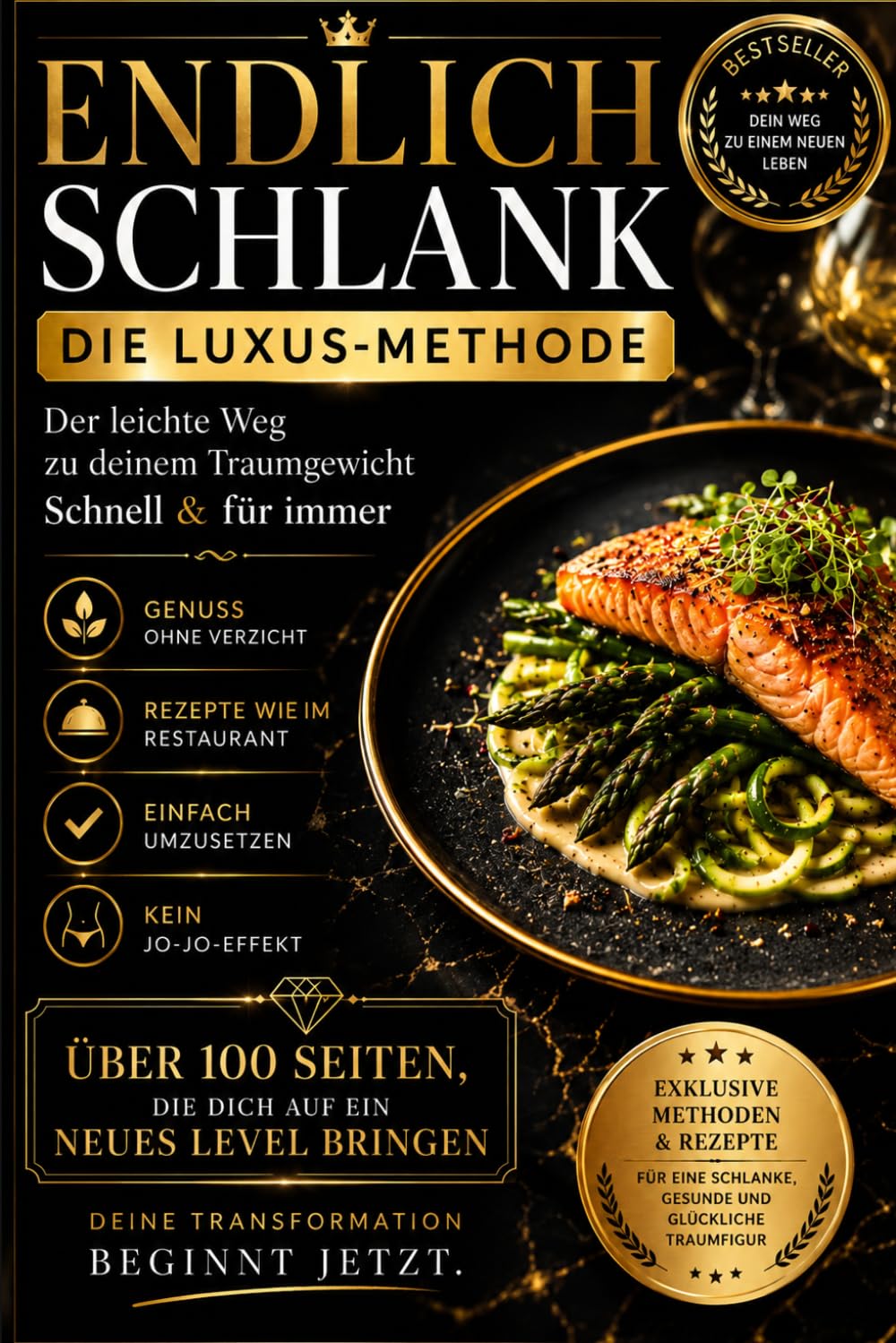 ENDLICH SCHLANK: Die Luxus-Methode für schnelles und dauerhaftes Abnehmen mit einfachen Rezepten wie im Restaurant