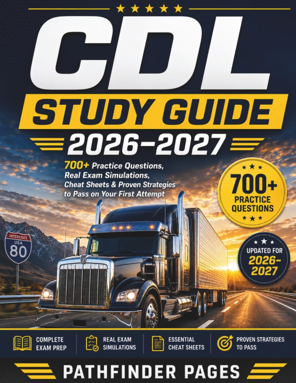 CDL STUDY GUIDE 2026–2027: Pass Your Commercial Driver’s License Exam on the First Try with 700+ Practice Questions, and Pre-Trip Inspection Mastery,