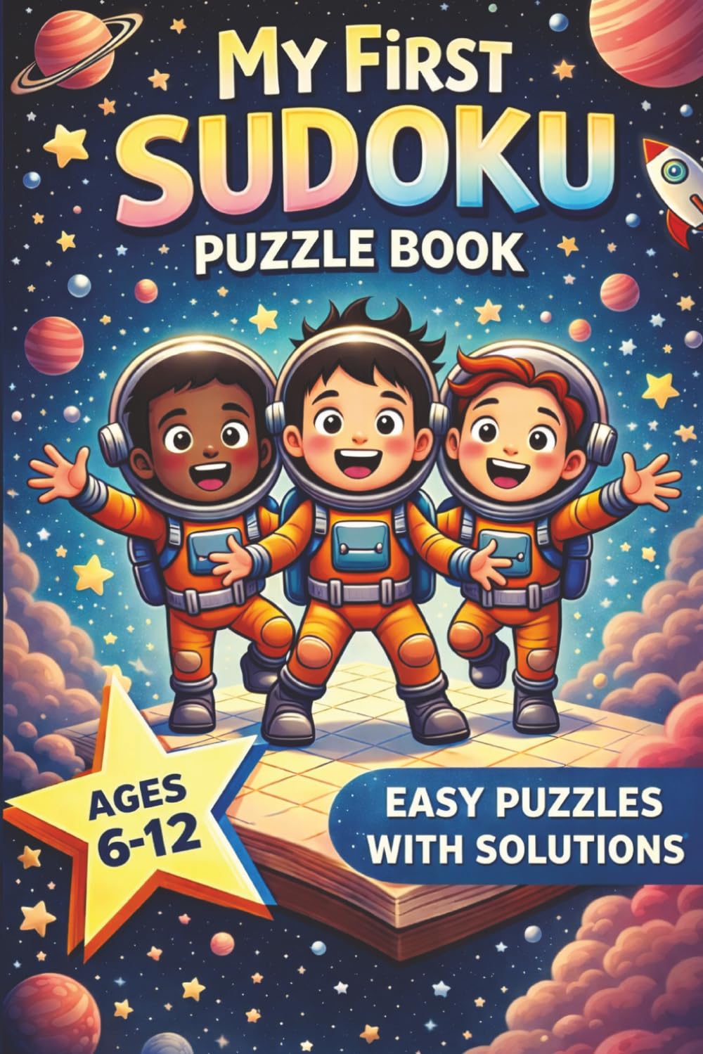 My First Sudoku Puzzle Book: 50+ Sudokus with Solutions for Kids Ages 6–12