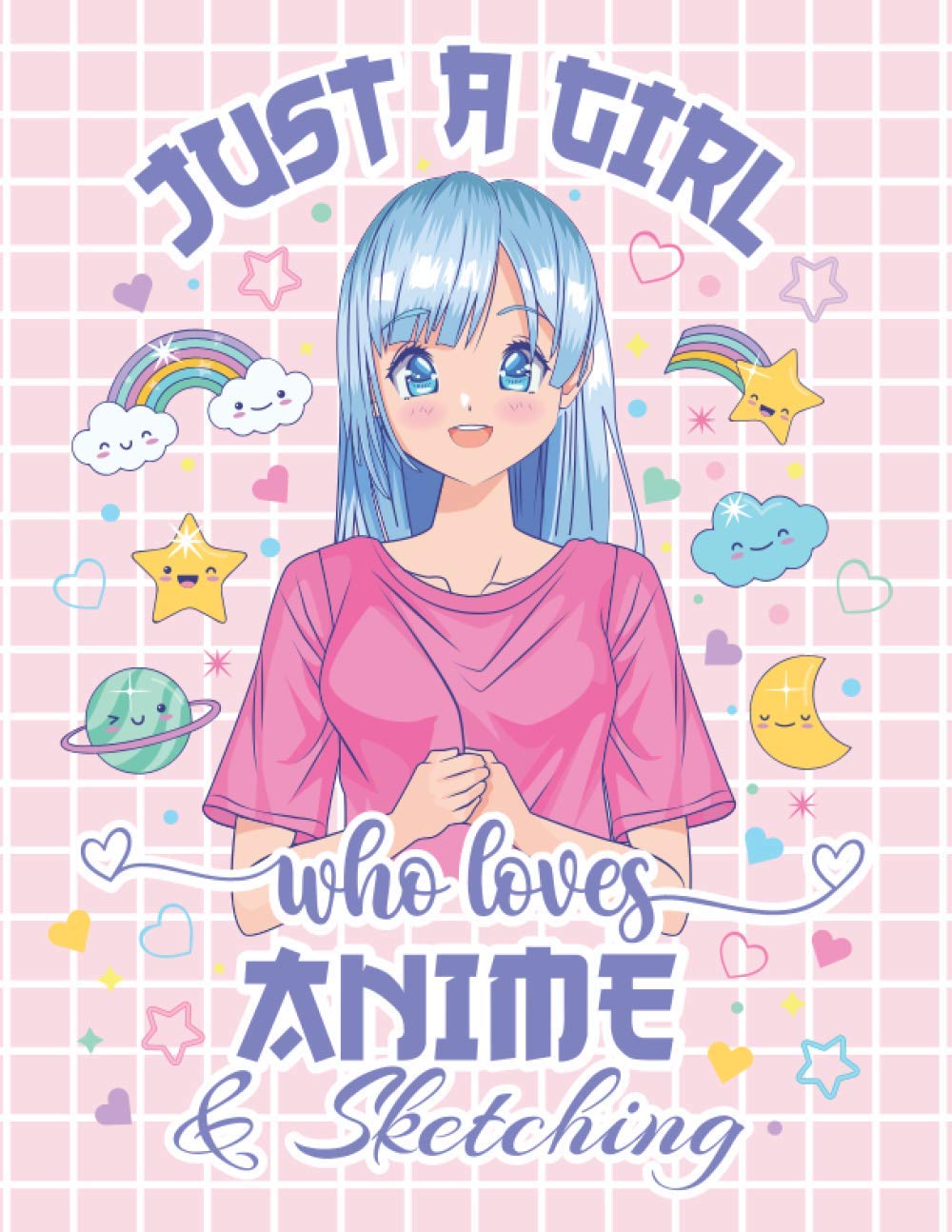 Just a Girl Who Loves Anime and Sketching: Anime Sketchbook | Large 8.5 x 11 Anime Drawing Pad | Manga Sketch Book with Blank Pages for Drawing, ... Love Manga Japanese Art, Anime, and Kawaii