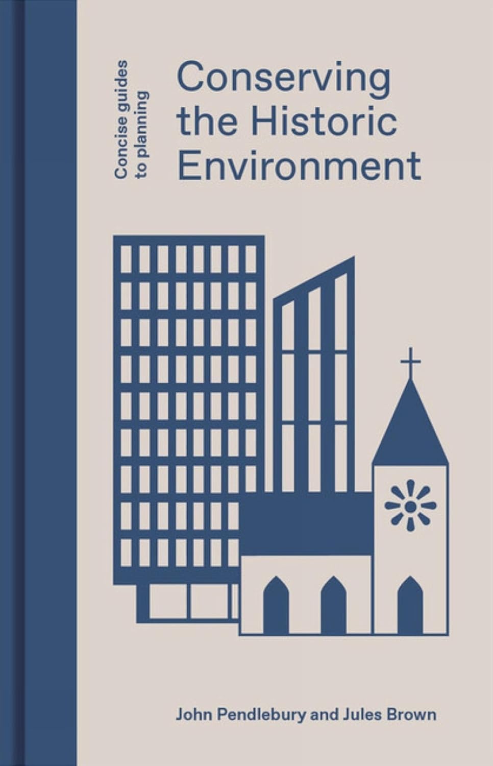 Conserving the Historic Environment (Concise Guides to Planning)      Kindle Edition
