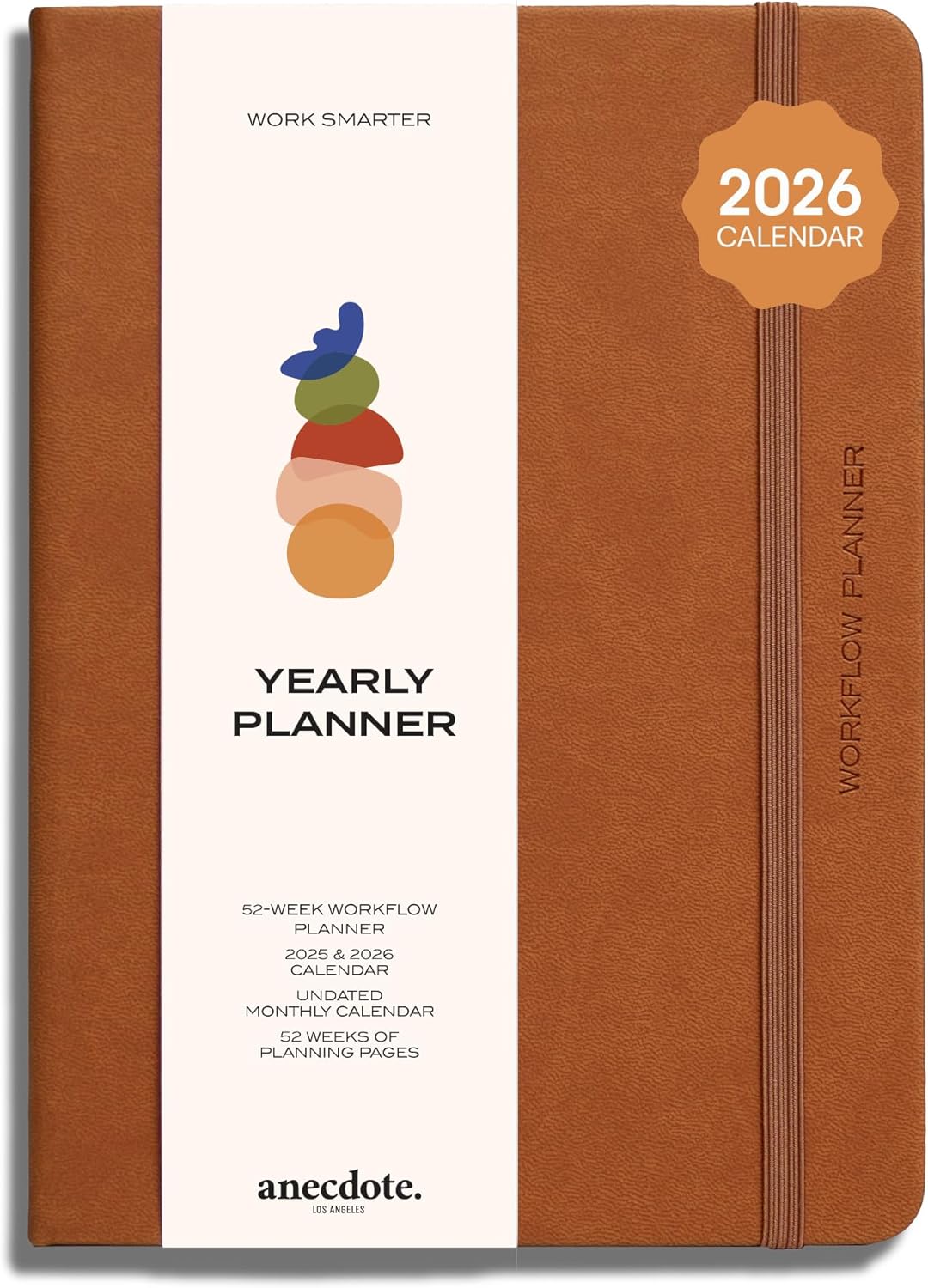 Anecdote 2026-2027 Planner: 52 Week Daily Planner, Yearly, Monthly & Weekly Workflow for Planning Your Success – Vegan Leather Hardcover, Start Anytime & Achieve your Goals - Camel