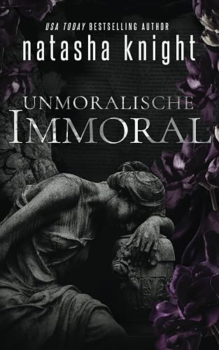 Unmoralische ... Immoral (Unmoralische Vereinigung – Immoral Union Duett, Band 1)