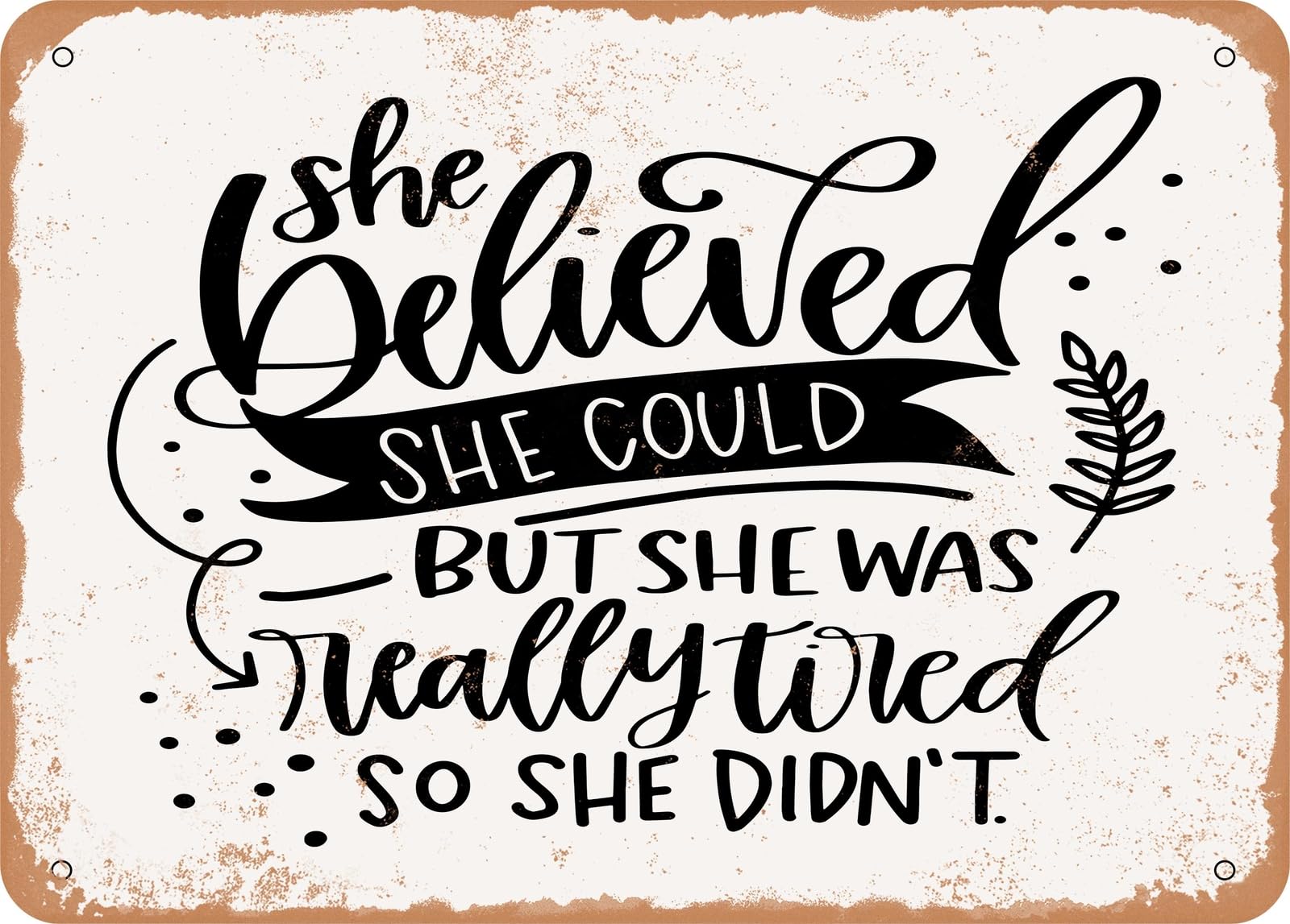 Miaomansenstore Metal Sign - She Was Tired - Vintage Look Sign Home Decor