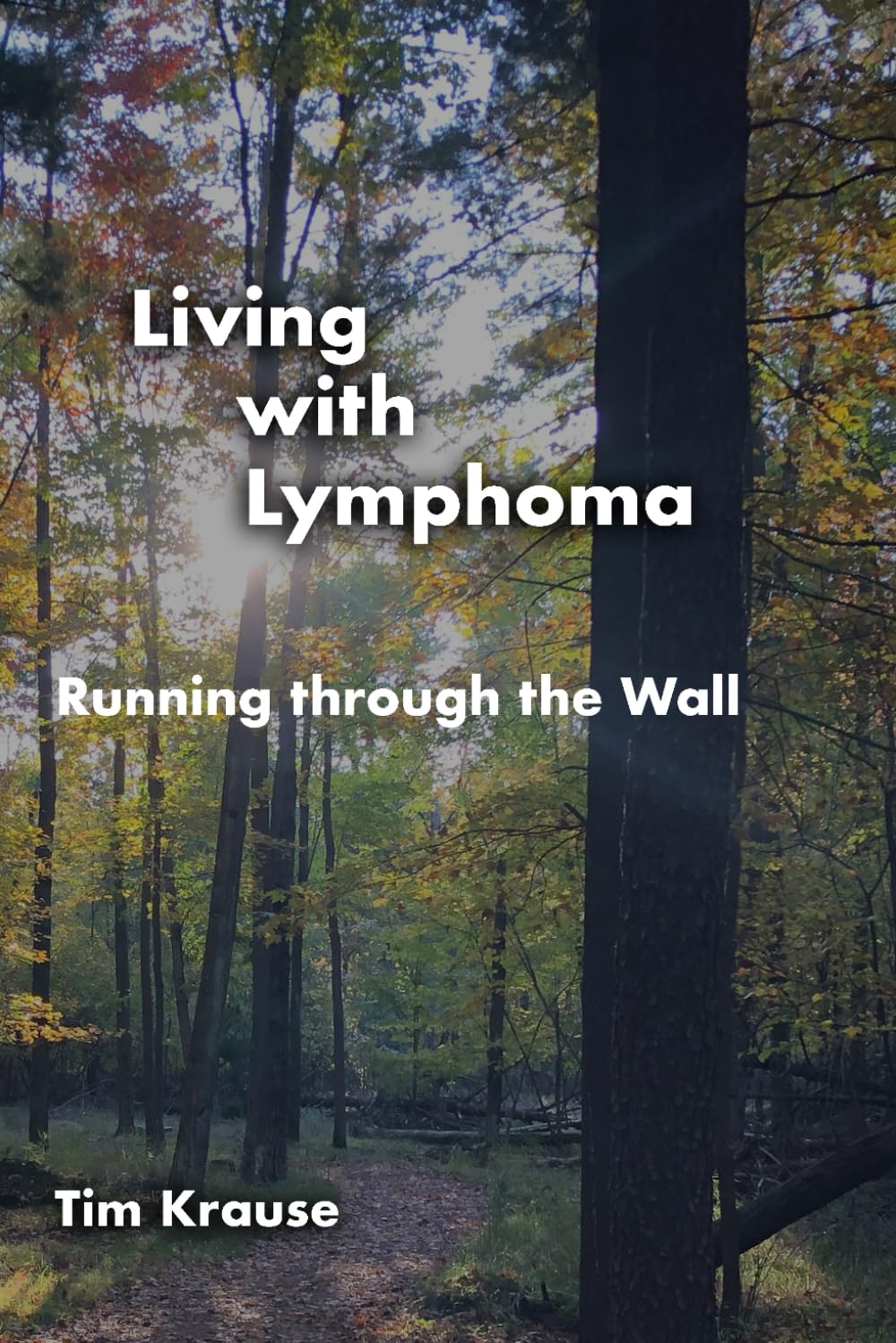 Living with Lymphoma: Running through the Wall