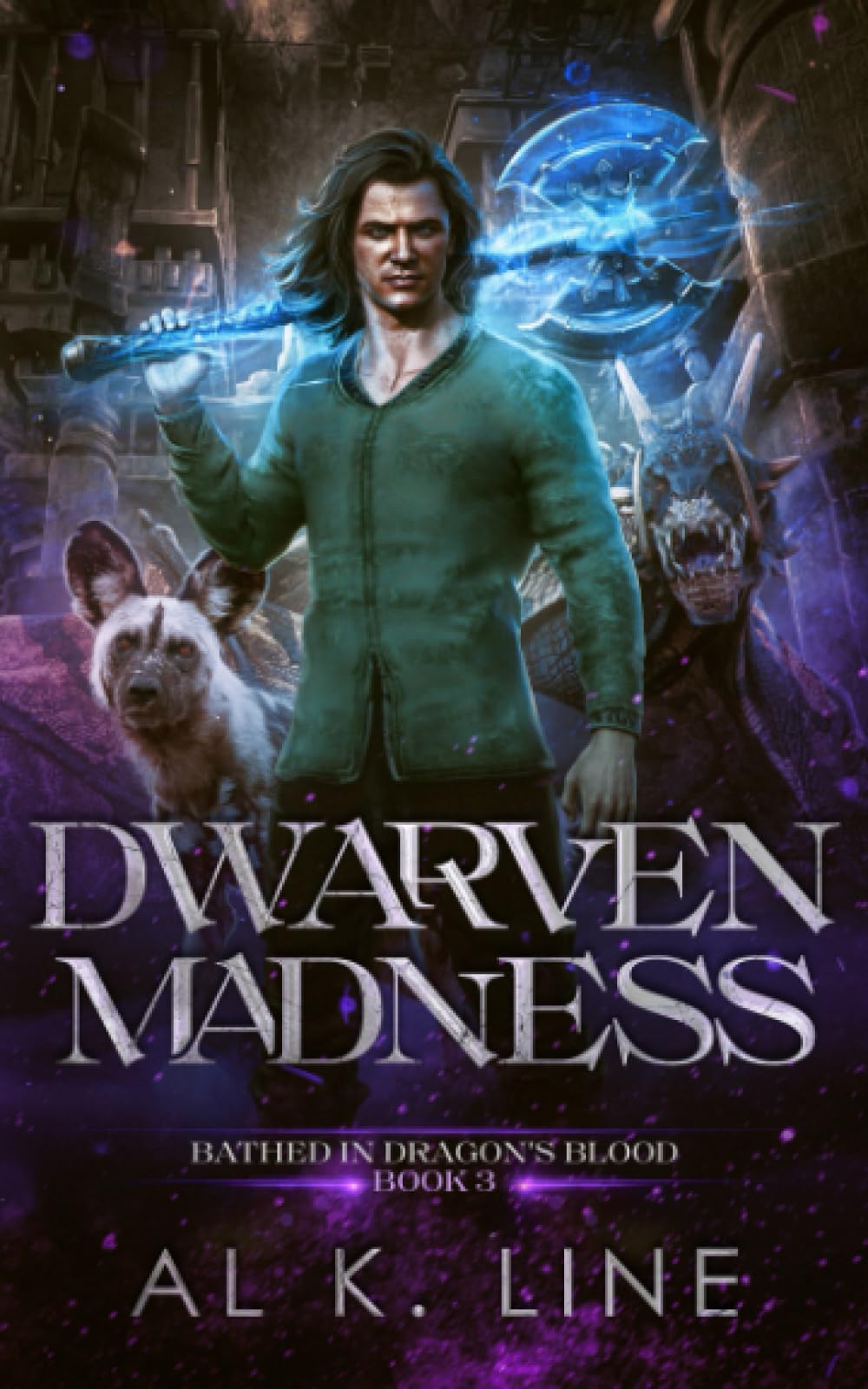Dwarven Madness (Bathed in Dragon's Blood)