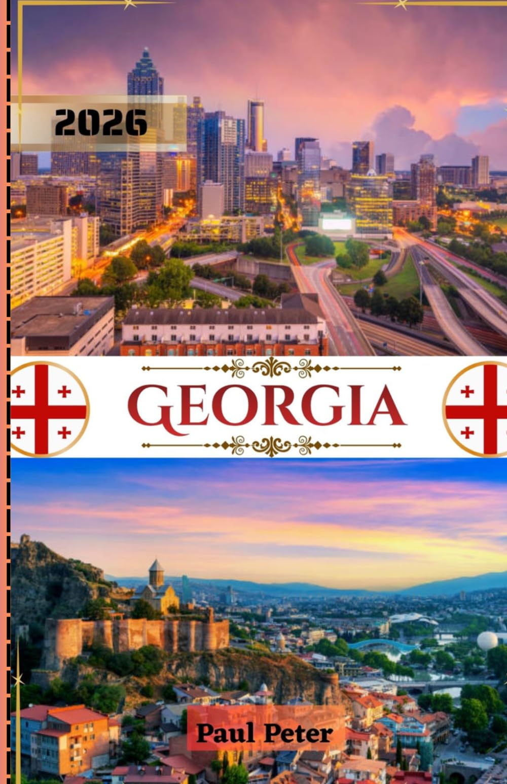 Georgia Travel Guide 2026: A Luxury Escape into Tbilisi, the Caucasus, and Georgia’s Hidden Treasures: Culture, Cuisine, and Seamless Travel in 2026
