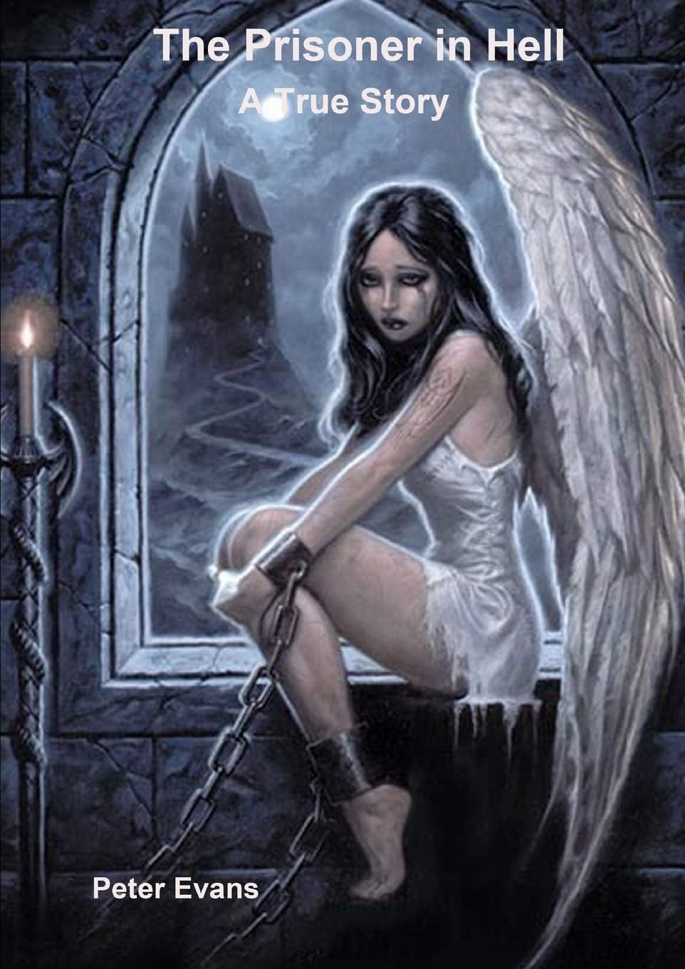 The Prisoner In Hell, a true story Paperback – October 14, 2013