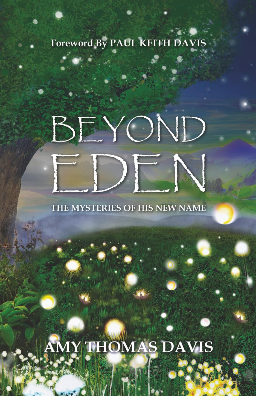 Beyond Eden: The Mysteries of His New Name