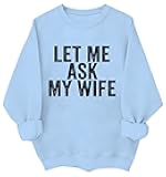 Let Me Ask My Wife Sweatshirt Let Me Ask My Wife Hoodie Funny Saying Husband Pullover Hoodie