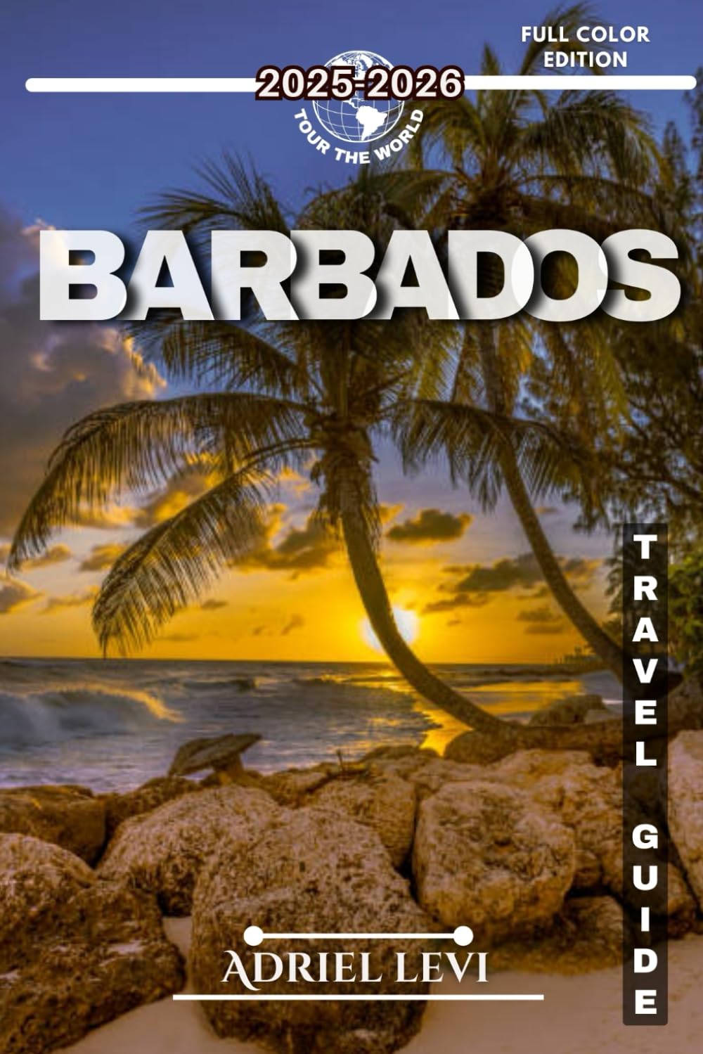Barbados Travel Guide 2025-2026: Explore Pristine Beaches, Vibrant Culture, and Island Adventures in Barbados