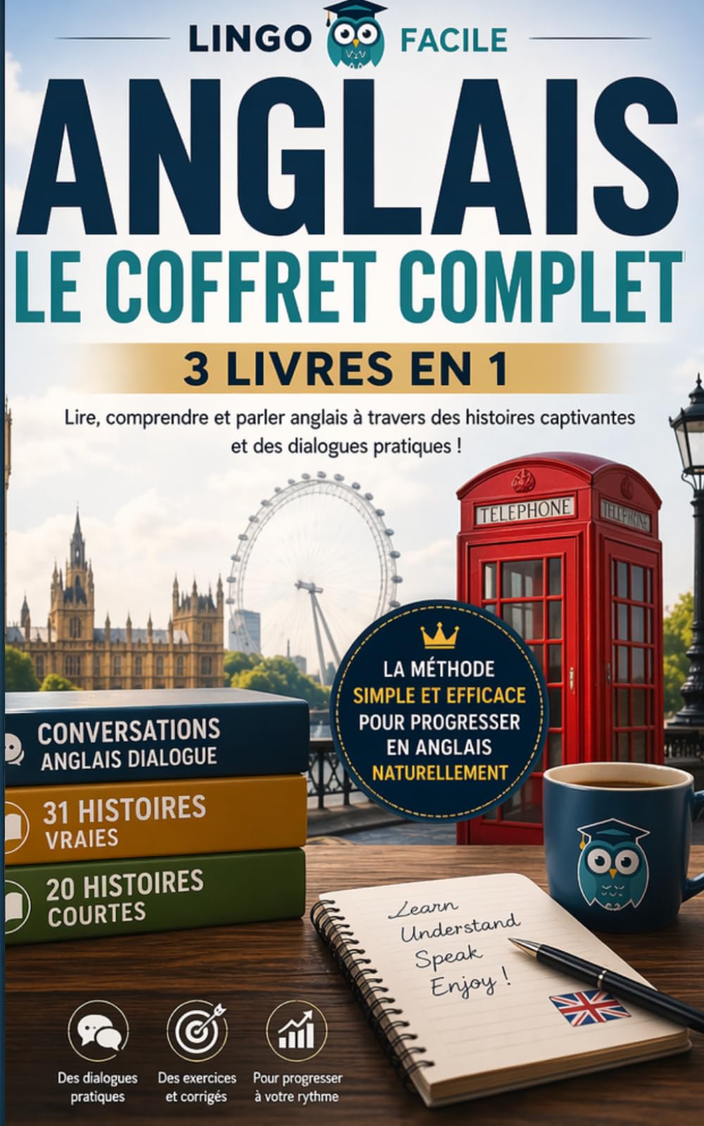 ANGLAIS LE COFFRET COMPLET 3 livres en 1: lire, comprendre et parler anglais a travers des histoires captivantes et des dialogues pratiques (Un Voyage Linguistique avec Lingo Facile !)