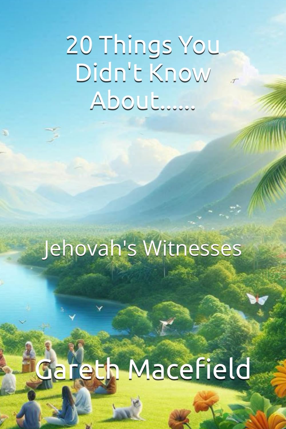 20 Things You Didn't Know About......: Jehovah's Witnesses