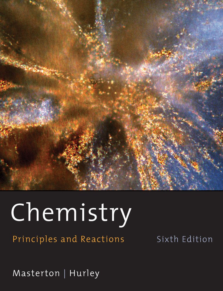 William L Masterton PH.D.Student Solutions Manual for Masterton/Hurley S Chemistry: Principles and Reactions, 6th