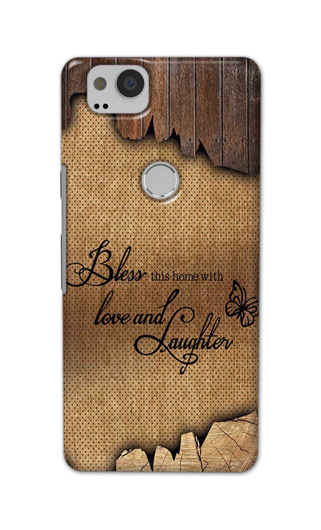 PRINTFIDAA Bless This Home with Love and Laughter Rosy-Brown Printed Designer Case for Google Pixel 2 Back Cover