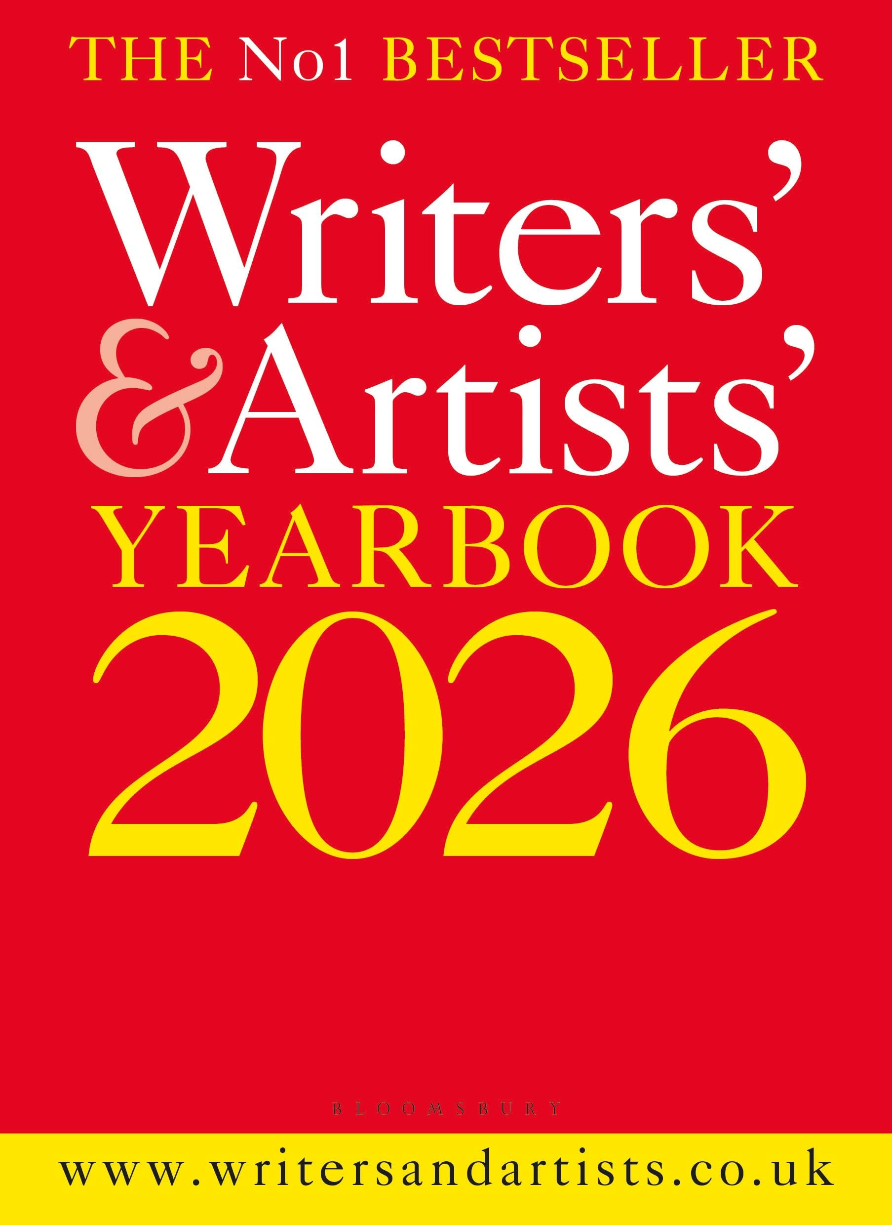 Writers' & Artists' Yearbook 2026: The best advice on how to write and get published (Writers' and Artists')