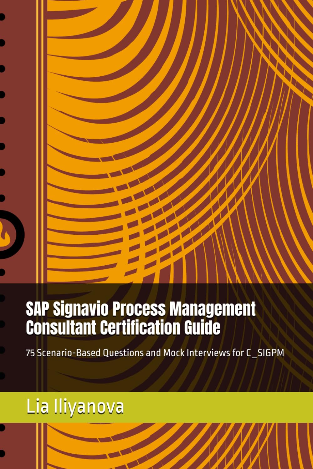 SAP Signavio Process Management Consultant Certification Guide: 75 Scenario-Based Questions and Mock Interviews for C_SIGPM