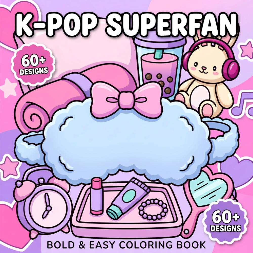 KPop Superfan Coloring Book: Bold And Easy Artwork For Girls, Kids, Teens, And Young Adults Who Love Cute Trendy Accessories