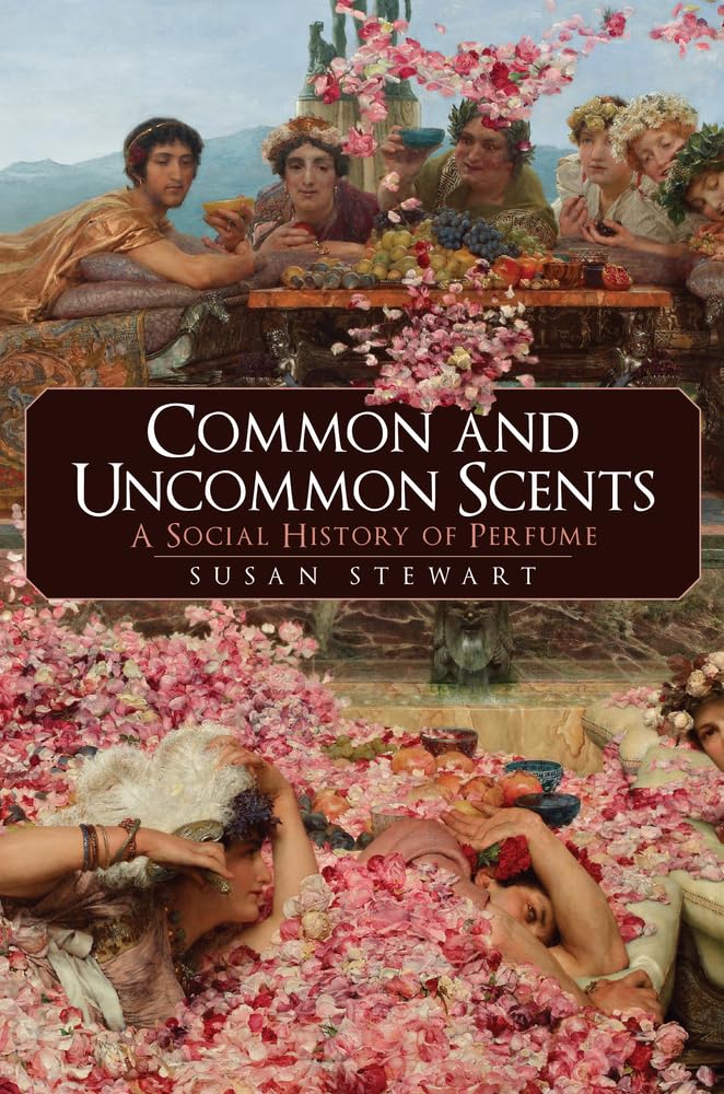 Common and Uncommon Scents by Susan Stewart (Hardback Book)