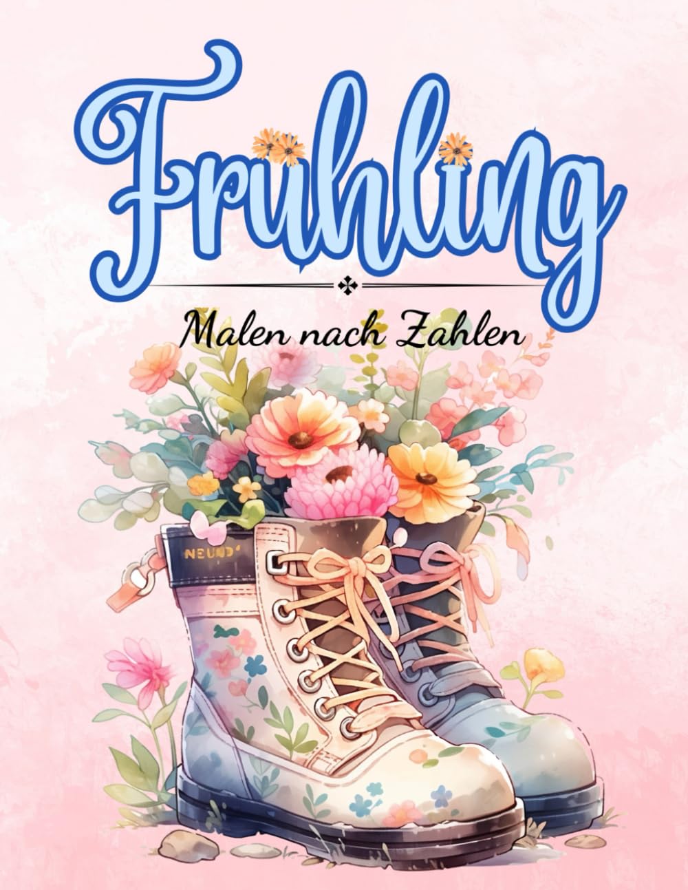 Frühling – Malen nach Zahlen: Mit wunderschönen Frühlingsmotiven von Blumen, Landschaften und Tieren – Entspannendes Ausmalbuch für Erwachsene und Senioren (Malen nach Zahlen Ausmalbücher)