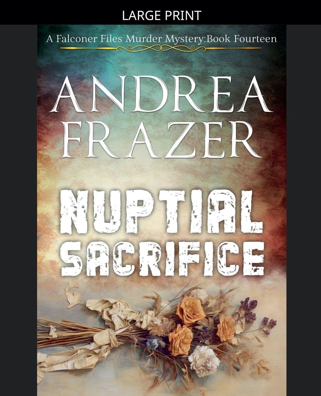 Nuptial Sacrifice: 14 (The Falconer Files Murder Mysteries)