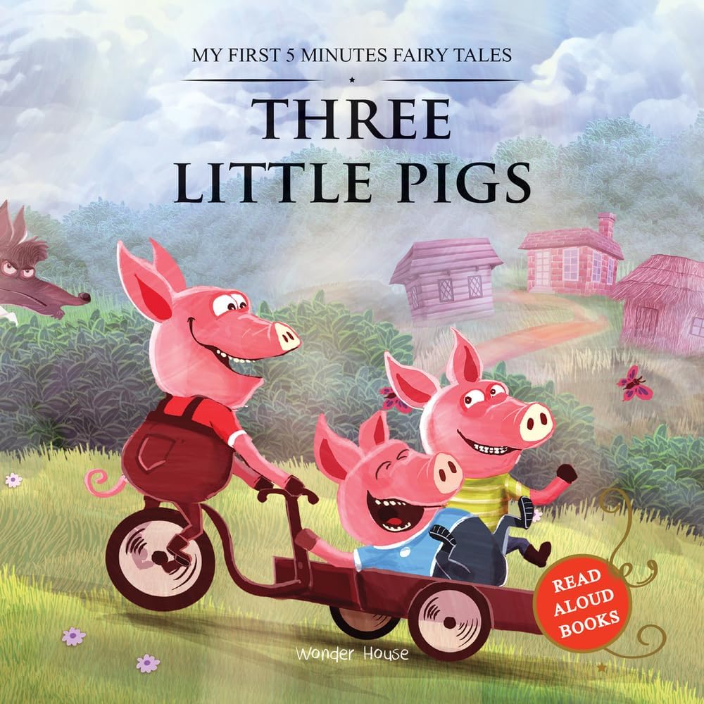 My First 5 Minutes Fairy Tales Three little pigs : Traditional Fairy Tales For Children (Abridged and Retold)